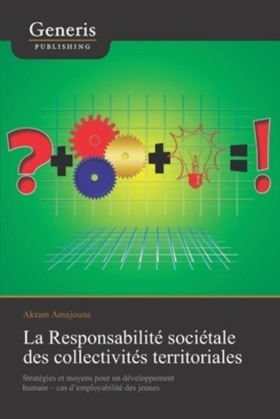 Cover for Akram Amajoune · La Responsabilite societale des collectivites territoriales (Taschenbuch) (2020)