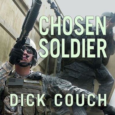 Chosen Soldier - Dick Couch - Muzyka - TANTOR AUDIO - 9798200089574 - 16 sierpnia 2011