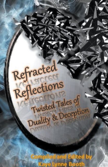 Cover for Kaye Lynne Booth · Refracted Reflections (Paperback Book) (2022)
