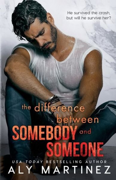 Cover for Aly Martinez · The Difference Between Somebody and Someone - The Difference Trilogy (Paperback Bog) (2022)