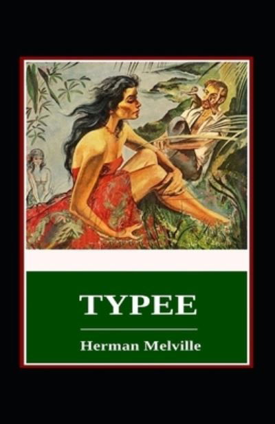 Cover for Herman Melville · Typee Illustrated (Paperback Bog) (2022)