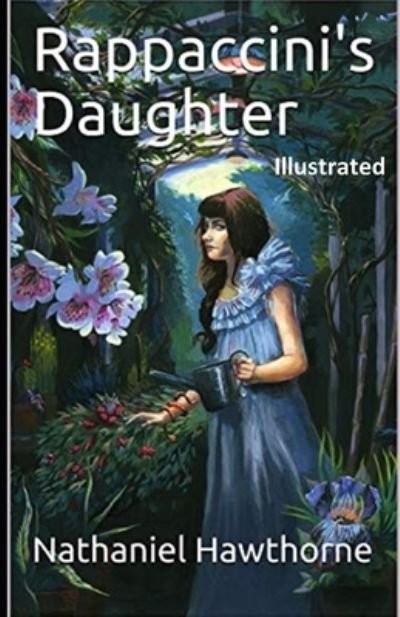 Cover for Nathaniel Hawthorne · Rappaccini's Daughter (Illustrated) (Paperback Bog) (2021)