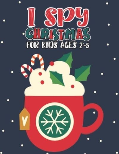 Cover for Mimouni Publishing Group · I Spy Christmas Book For Kids Ages 2-5 (Paperback Book) (2020)