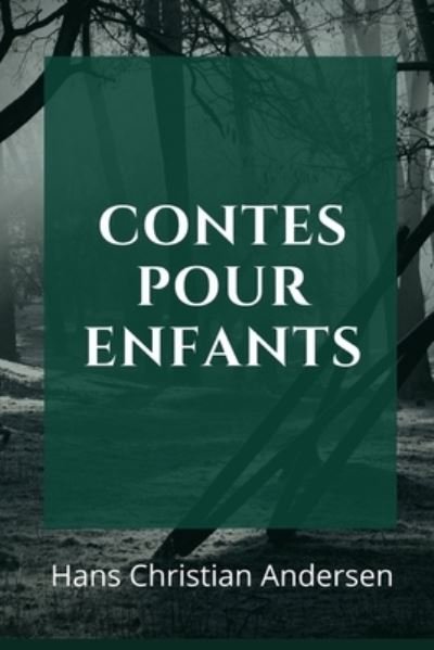Cover for Hans Christian Andersen · Contes pour les enfants (Paperback Book) (2020)