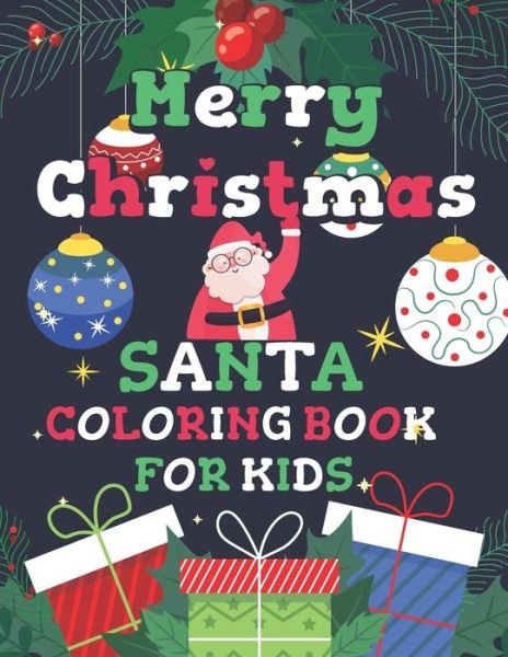 Merry Christmas Santa Coloring Book for Kids - Blue Zine Publishing - Kirjat - Independently Published - 9798572959574 - perjantai 27. marraskuuta 2020