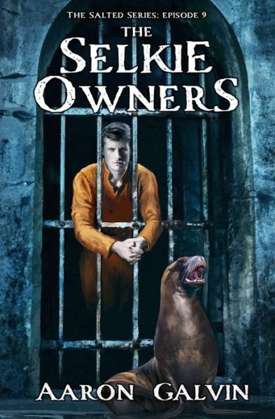 Cover for Aaron Galvin · The Selkie Owners (Paperback Bog) (2020)