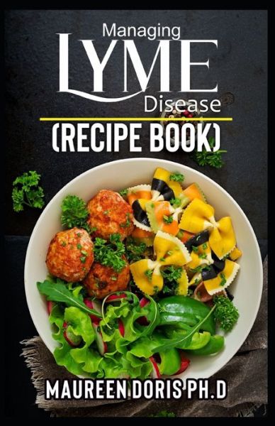 Cover for Maureen Doris · Managing Lyme Disease (Recipe Book) (Paperback Book) (2020)