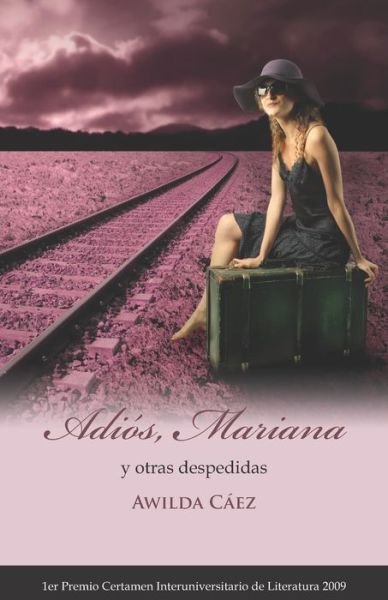 Cover for Awilda Cáez · Adios, Mariana y otras despedidas (Taschenbuch) (2020)