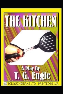Cover for T G Engle · The Kitchen (Paperback Bog) (2020)