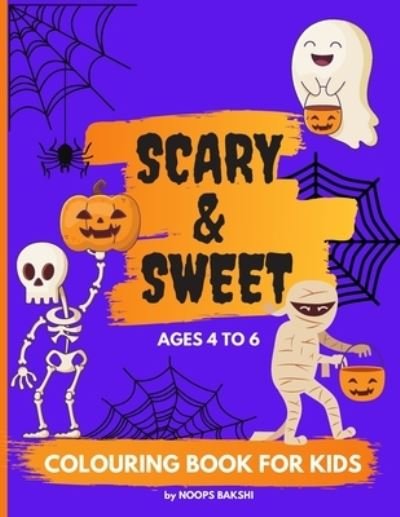 Scary and Sweet Colouring Book - Noops Bakshi - Libros - Independently Published - 9798693940574 - 5 de octubre de 2020