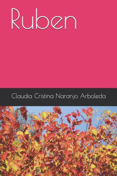 Cover for Claudia Cristina Naranjo Arboleda · Ruben (Paperback Book) (2021)