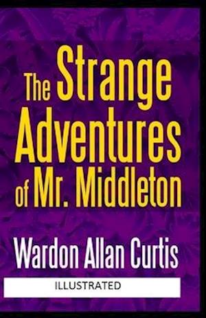 Cover for Wardon Allan Curtis · The Strange Adventures of Mr. Middleton Illustrated (Paperback Book) (2021)