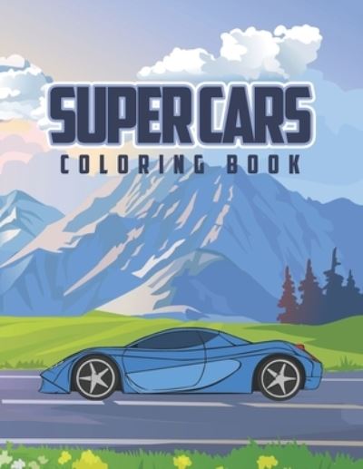 Cover for Jayson Taylor · Super Cars Coloring Book: Coloring book for kids, activity book with 12 cars x2 inside for kids ages 4-8, sport cars (Paperback Book) (2021)