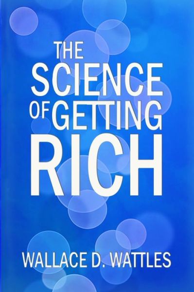 Cover for Wallace D Wattles · The Science of Getting Rich (Paperback Book) (2021)