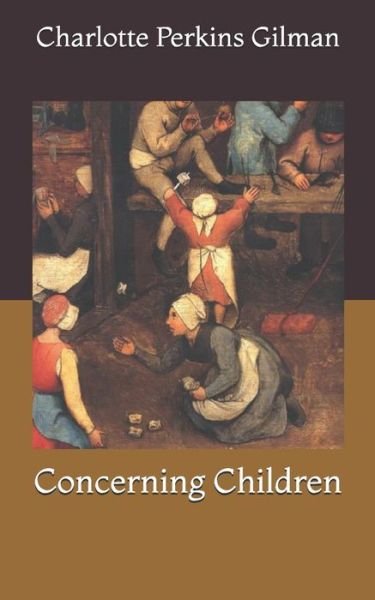 Cover for Charlotte Perkins Gilman · Concerning Children (Taschenbuch) (2021)