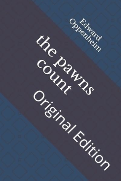 Cover for Edward Phillips Oppenheim · The pawns count (Paperback Bog) (2021)