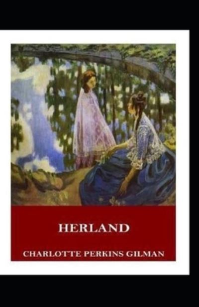 Cover for Charlotte Perkins Gilman · Herland (Paperback Book) [Illustrated edition] (2021)