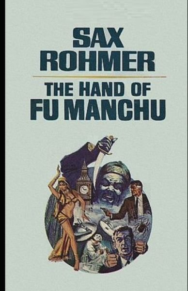 Cover for Sax Rohmer · The Hand of Fu-Manchu Illustrated (Paperback Book) (2021)
