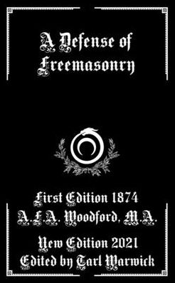 Cover for A F a Woodford M a · A Defense of Freemasonry (Taschenbuch) (2021)