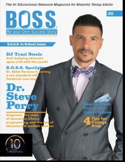 Cover for Andrea Paul · B.O.S.S. Magazine Issue #20: Featuring Dr. Steve Perry - B.O.S.S. Magazine 10 Year Anniversary Editions (Paperback Book) (2022)