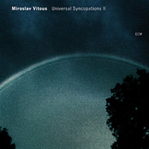 Universal Syncopations II - Miroslav Vitous - Music - ECM - 0602517183575 - July 24, 2007