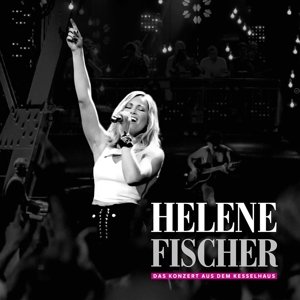 Cover for Helene Fischer · Das Konzert Aus Dem Kesselhaus (CD) (2017)