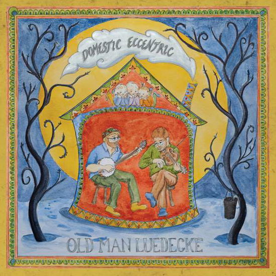 Domestic Eccentric - Old Man Luedecke - Muziek - FOLK - 0620638060575 - 2 februari 2017