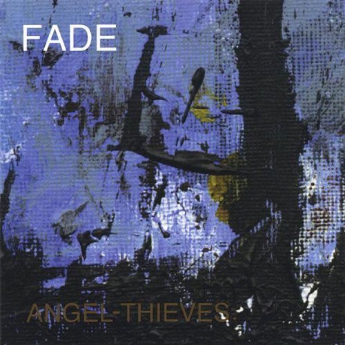 Cover for Fade · Angel-thieves (CD) (2005)