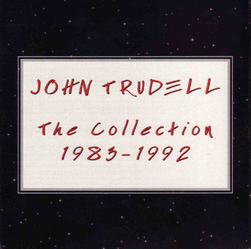 Collection 1983-1992 - John Trudell - Musique - Effective - 0634479723575 - 15 février 2011