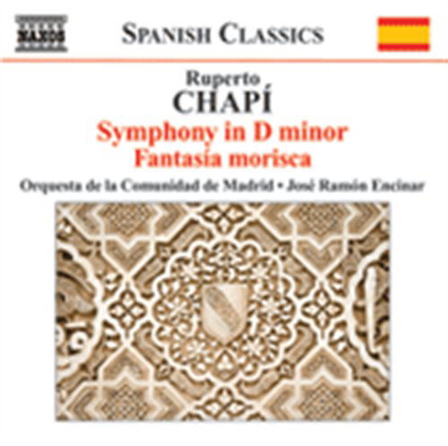 Symphony in D Minor / Fantasia Morisca - Chapi / Orq De Comunidad De Madrid / Encinar - Music - NAXOS - 0747313219575 - November 18, 2008