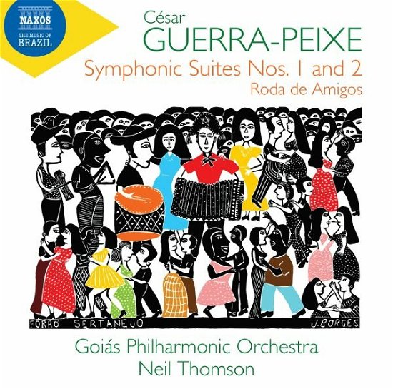 Cesar Guerra-Peixe: Symphonic Suites Nos. 1 And 2 / Roda De Amigos - Goias Po / Thomson - Musik - NAXOS - 0747313392575 - 8. juli 2022