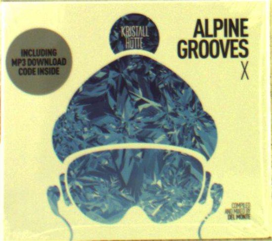 Alpine Grooves 10 Kristallhuette - V/A - Musikk - MUSICPARK - 0820251018575 - 7. desember 2018