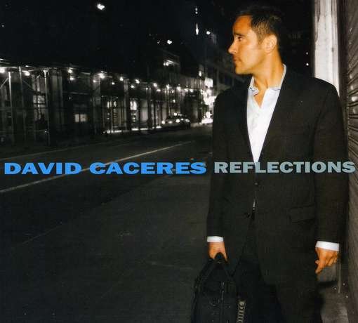 Cover for David Caceres · Reflections (CD) (2007)