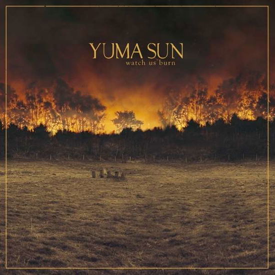 Watch Us Burn - Yuma Sun - Musik - MEMBRAN - 0885150341575 - 1. april 2016