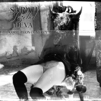 Cover for Sarah Jezebel Deva · Corruption Of Mercy (CD) (2011)