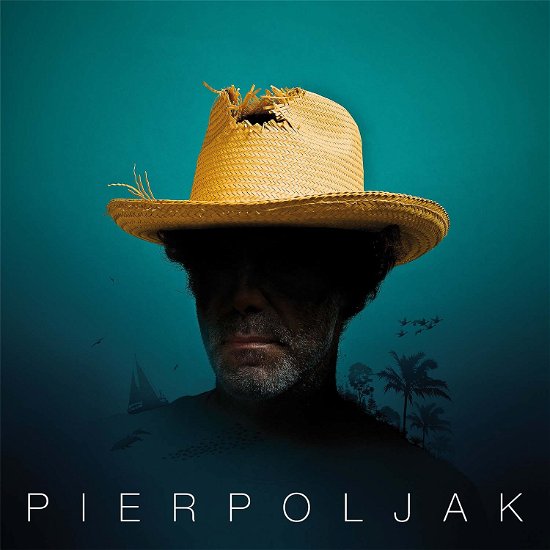 Cover for Pierpoljak  · Chapeau De Paill (LP) (2017)