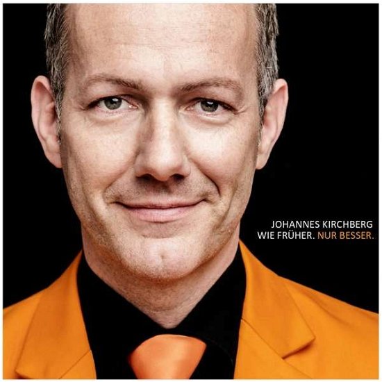 Cover for Johannes Kirchberg · Wie Fr?her. Nur Besser (CD) (2016)