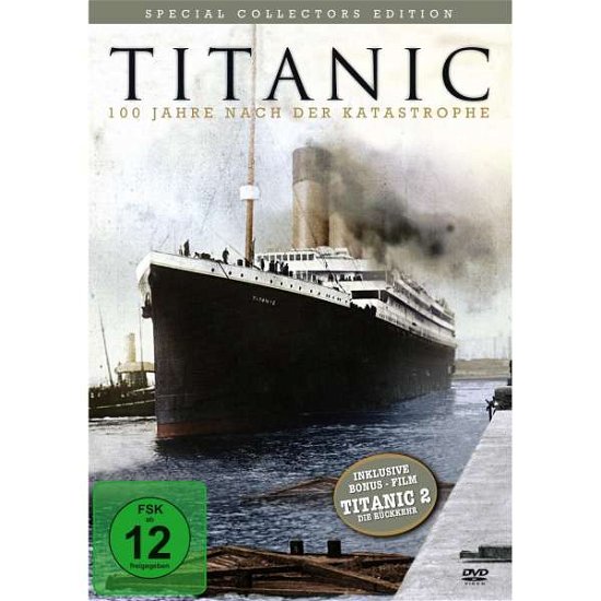 Titanic 100 Jahre Nach Der Katastrophe / Inklusive Bonus Film Titanic 2 Die Ruckkehr - Movie - Elokuva - GREAT MOVIES - 4051238006575 - 