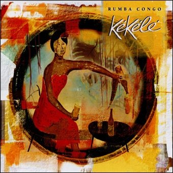 Cover for Kekele · Rumba Congo (CD) [Japan Import edition] (2011)