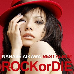 Cover for Aikawa Nanase · Nanase Aikawa Best Album `rock or Die` (CD) [Japan Import edition] (2010)