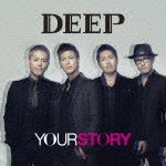 Cover for Deep · Your Story (CD) [Japan Import edition] (2012)