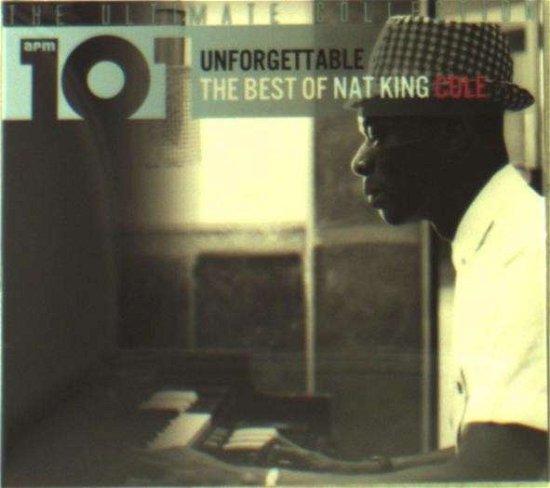 Cover for Nat King Cole · 101-Unforgettable: The Best Of Nat King Cole (CD) (2014)