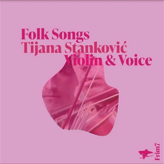 Folk Songs - Tijana Stankovic - Musik - Frim Records - 7320470268575 - 31. maj 2024