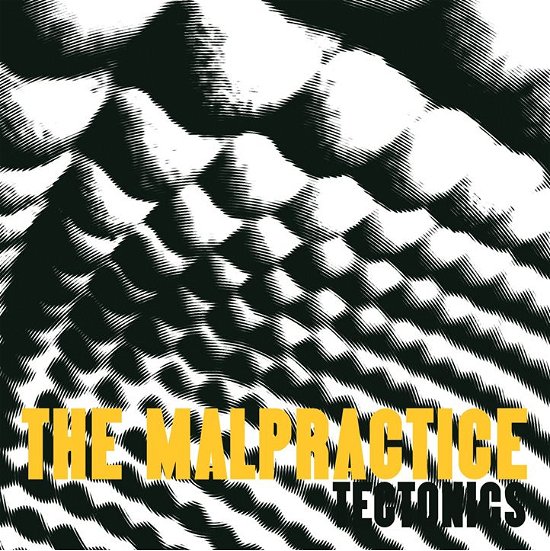 Tectonics - The Malpractice - Musik - LOCAL - 7332181035575 - 25. oktober 2010