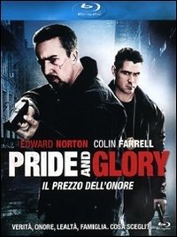 Cover for Pride And Glory · Pride and Glory - Il Prezzo Dell'onore (Blu-ray)