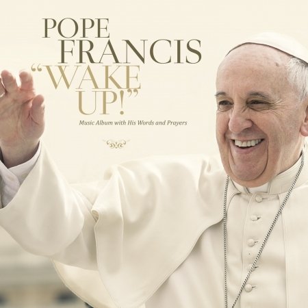 Cover for Pope Francis · Wake Up (CD) (2015)