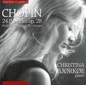 Cover for Bjorkoe Christina · Chopin - 24 Preludes Op 28 (CD) (2012)