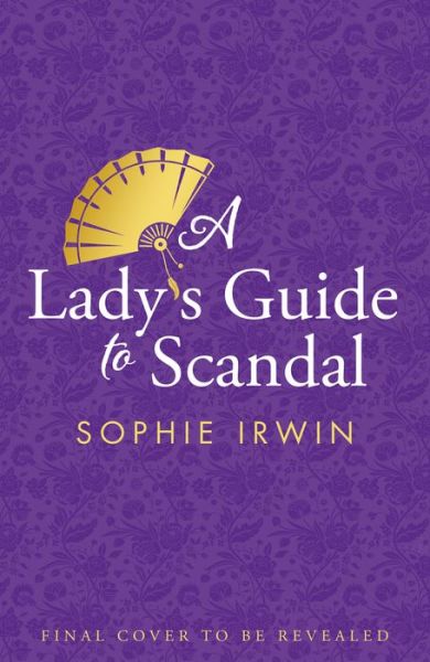 Cover for Sophie Irwin · A Lady’s Guide to Scandal (Hardcover Book) (2023)