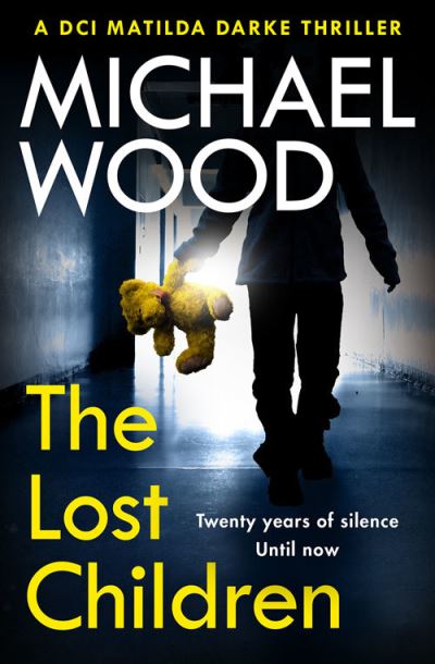 Cover for Michael Wood · The Lost Children - DCI Matilda Darke Thriller (Paperback Book) (2022)