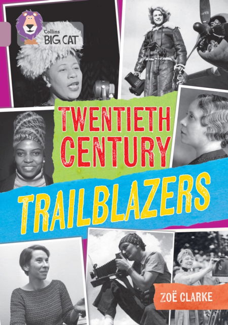 Cover for Zoe Clarke · Twentieth Century Trailblazers: Band 18/Pearl - Collins Big Cat (Taschenbuch) (2025)